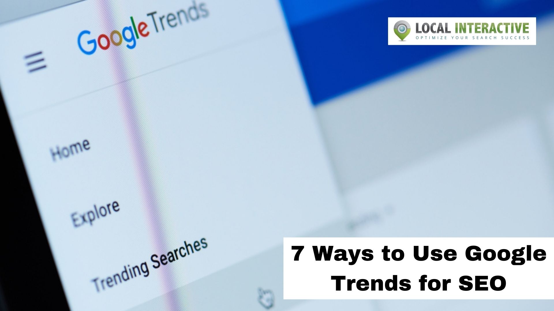 7 Ways To Use Google Trends For SEO #1 Local SEO Services