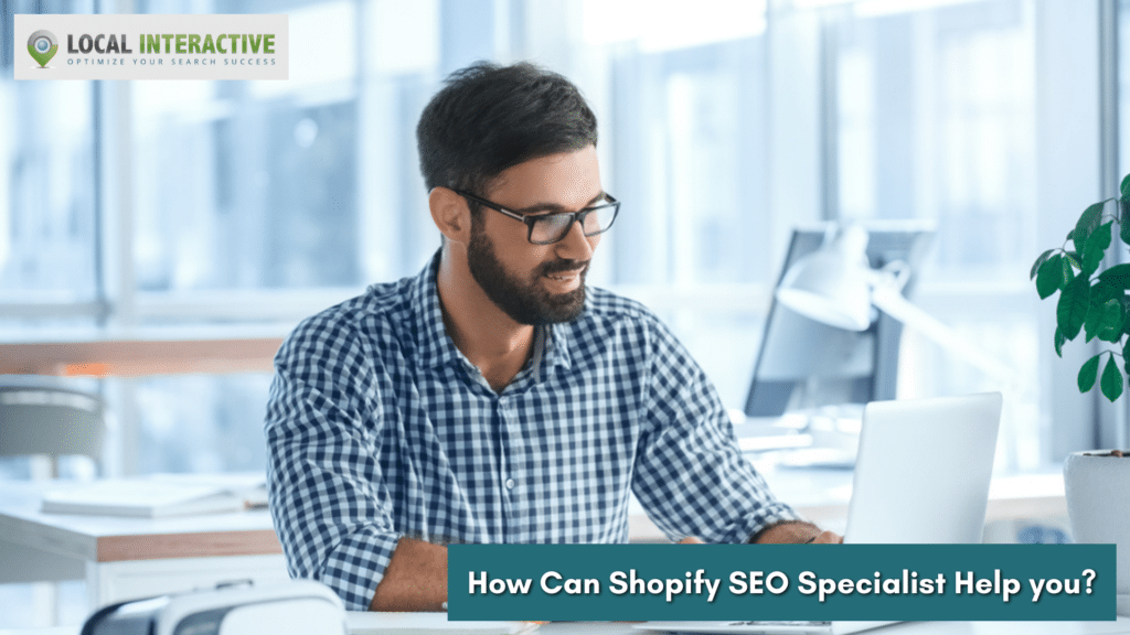 How Can Shopify SEO Specialist Help you