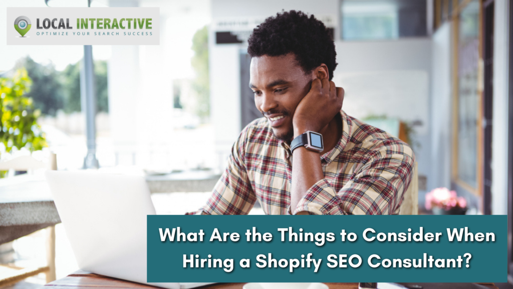 What Are the Things to Consider When Hiring a Shopify SEO Consultant